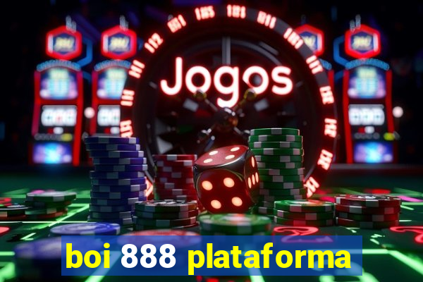 boi 888 plataforma